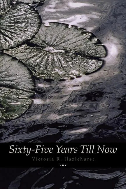 Sixty-Five Years Till Now (Engage Books) (Poetry) - Paperback