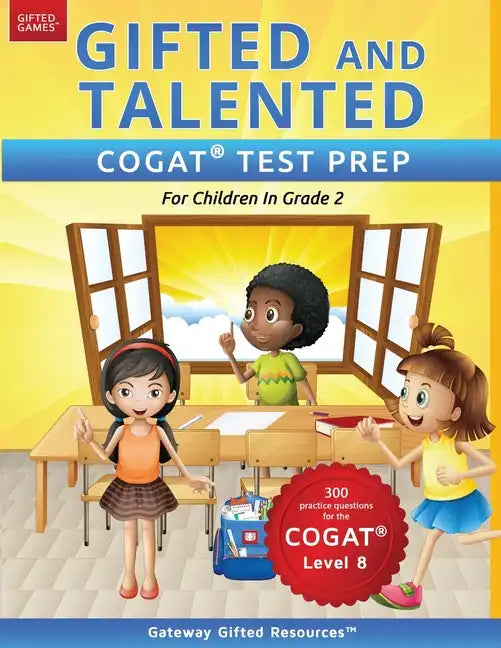 Gifted and Talented COGAT Test Prep Grade 2: Gifted Test Prep Book for the COGAT Level 8; Workbook for Children in Grade 2 - Paperback