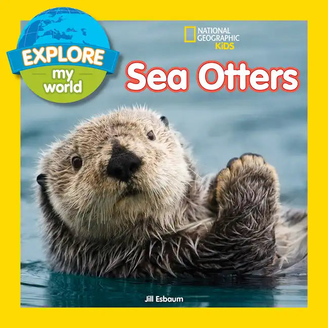 Explore My World Sea Otters - Paperback
