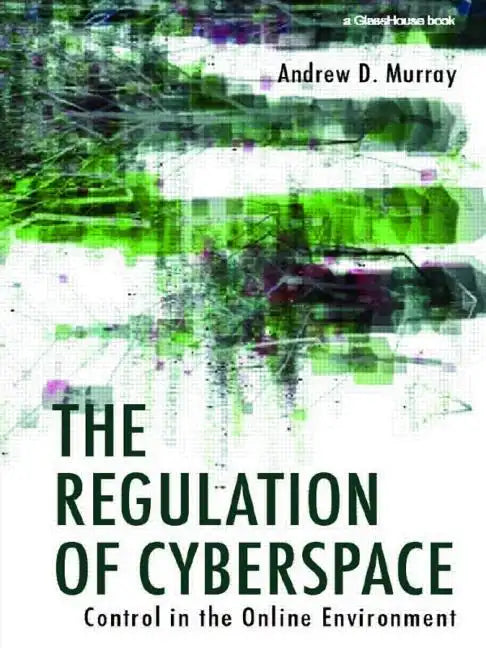 The Regulation of Cyberspace: Control in the Online Environment - Paperback