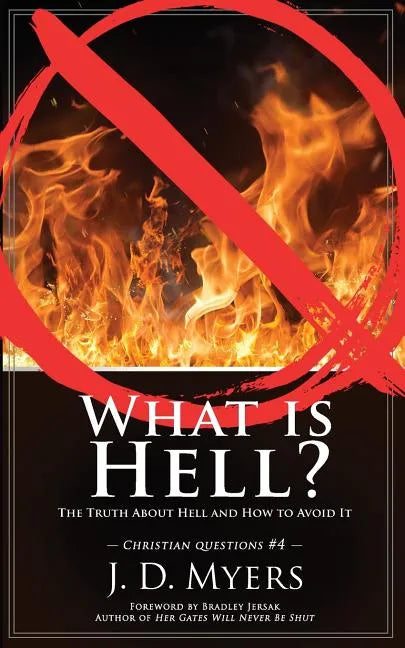 What is Hell?: The Truth About Hell and How to Avoid It - Paperback