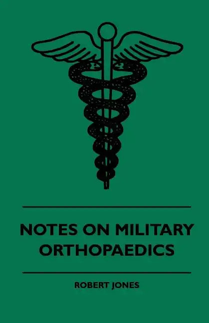 Notes On Military Orthopaedics - Paperback