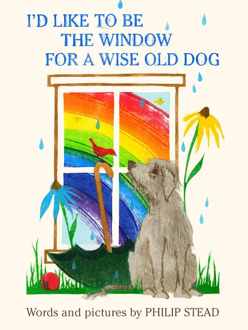 I'd Like to Be the Window for a Wise Old Dog - Hardcover