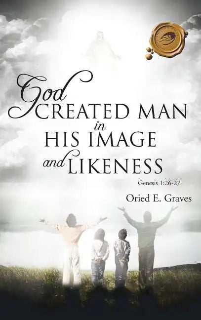 God Created Man in His Image and Likeness - Hardcover