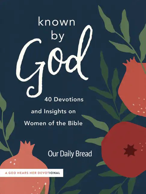 Known by God: 40 Devotions and Insights on Women of the Bible - Hardcover