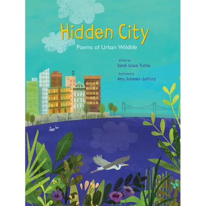 Hidden City: Poems of Urban Wildlife - Hardcover