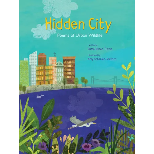 Hidden City: Poems of Urban Wildlife - Hardcover