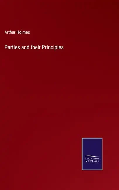 Parties and their Principles - Hardcover