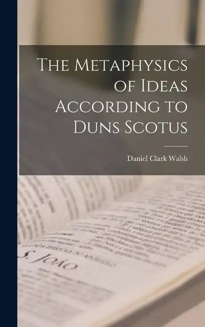 The Metaphysics of Ideas According to Duns Scotus - Hardcover