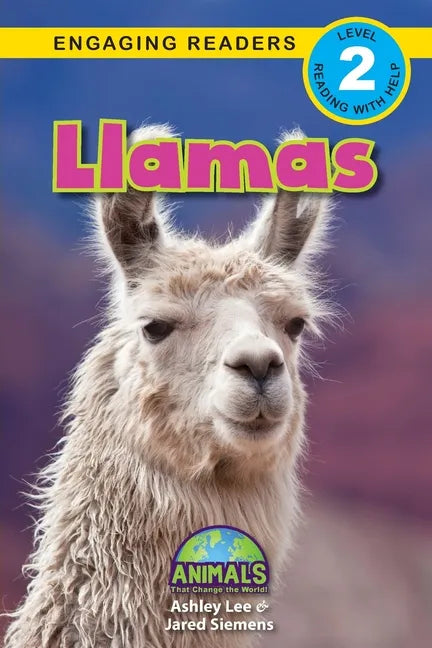 Llamas: Animals That Change the World! (Engaging Readers, Level 2) - Paperback