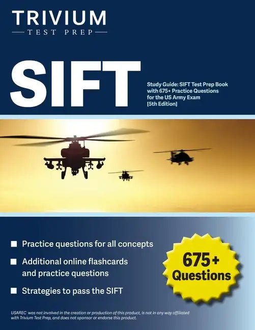 SIFT Study Guide: SIFT Test Prep Book with 675+ Practice Questions for the US Army Exam [5th Edition] - Paperback