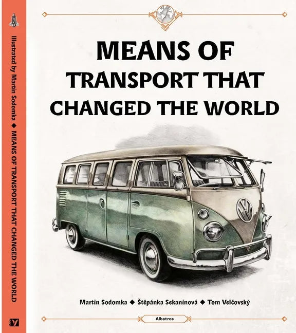 Means of Transport That Changed the World - Hardcover