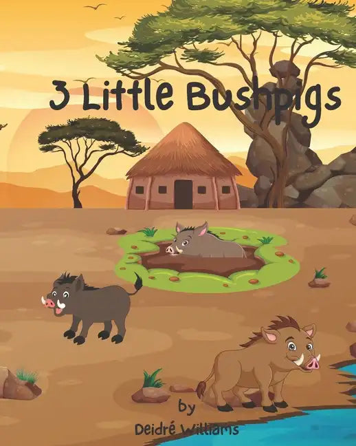 3 Little Bushpigs: An African Twist To A Classic - Paperback