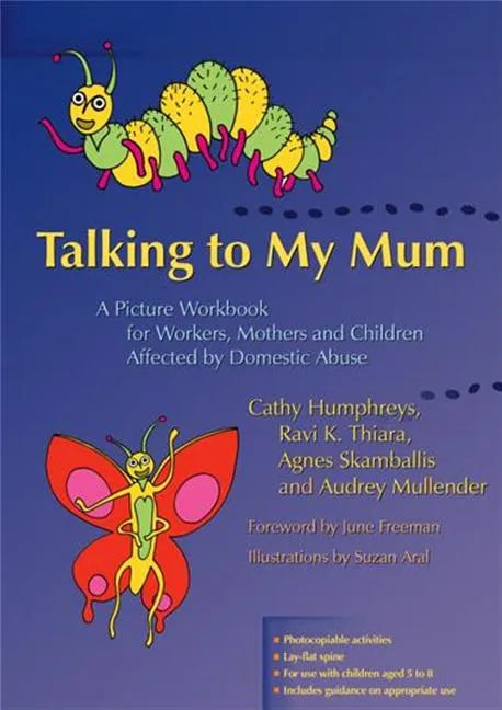 Talking to My Mum: A Picture Workbook for Workers, Mothers and Children Affected by Domestic Abuse - Paperback