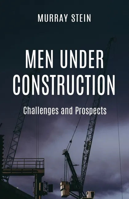 Men Under Construction: Challenges and Prospects - Paperback
