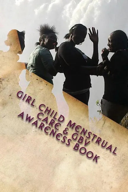 Girl Child MenstrualL Care & GBV AWARENESS BOOK - Paperback