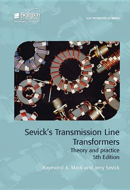 Sevick's Transmission Line Transformers: Theory and Practice - Hardcover