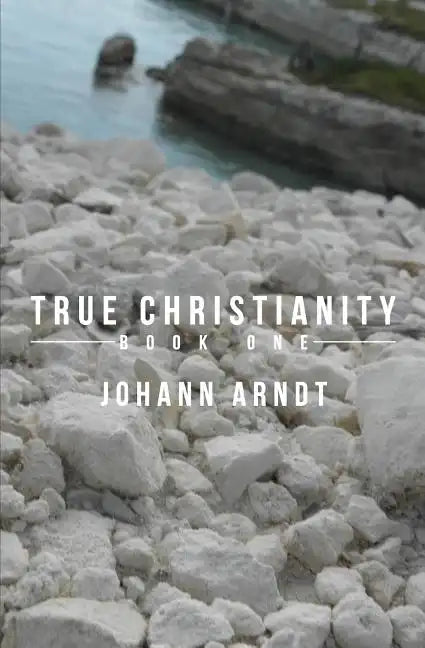 True Christianity: Book One - Paperback