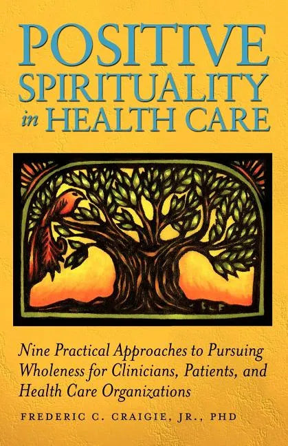 Positive Spirituality in Health Care - Paperback