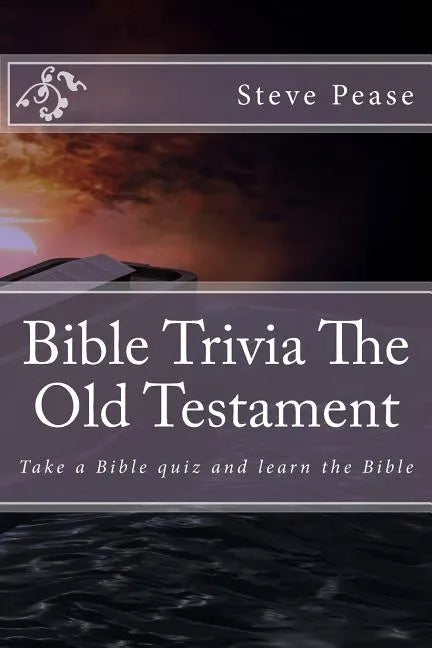 Bible Trivia The Old Testament: Take a Bible quiz and learn the Bible - Paperback