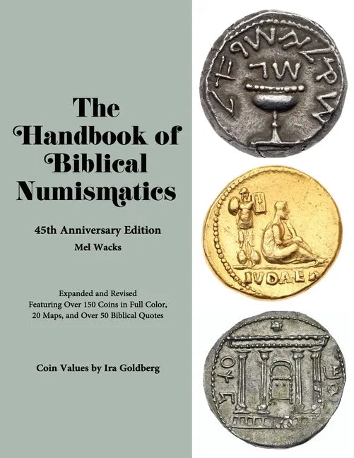 The Handbook of Biblical Numismatics: 45th Anniversary Edition - Paperback