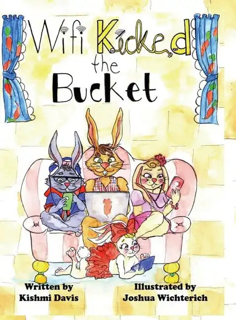 Wi-Fi Kicked the Bucket - Hardcover