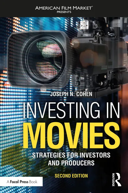 Investing in Movies: Strategies for Investors and Producers - Paperback