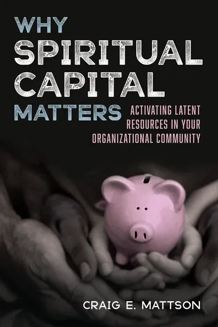Why Spiritual Capital Matters - Paperback