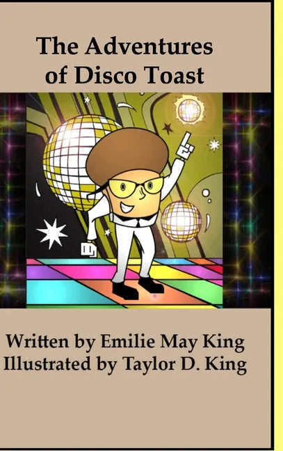 The Adventures of Disco Toast - Hardcover