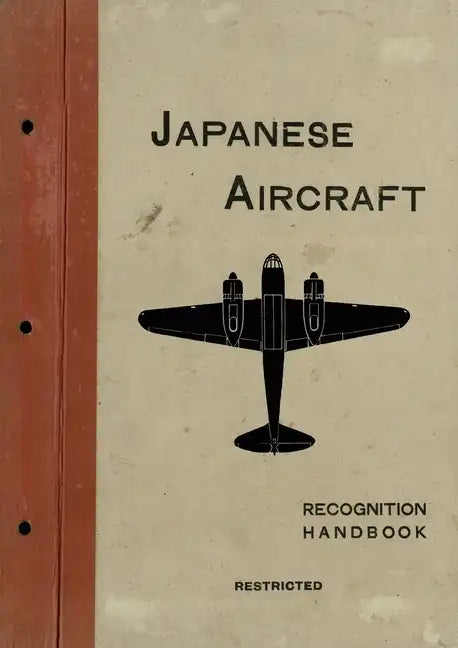 Japanese Aircraft: Recognition Handbook 1944 for East Indies and British Pacific Fleets - Paperback