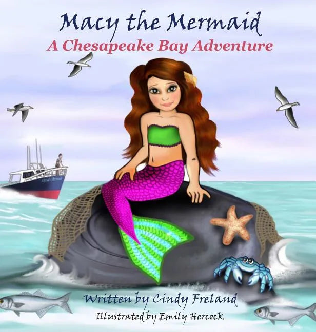 Macy the Mermaid: A Chesapeake Bay Adventure - Hardcover
