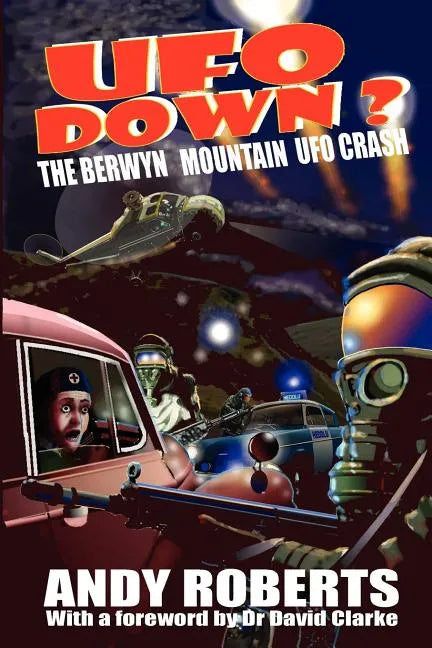UFO Down: The Berwyn Mountain UFO Crash - Paperback