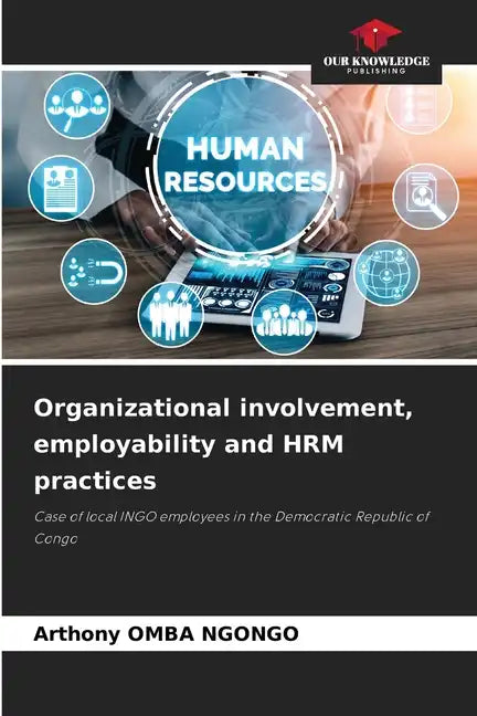 Organizational involvement, employability and HRM practices - Paperback
