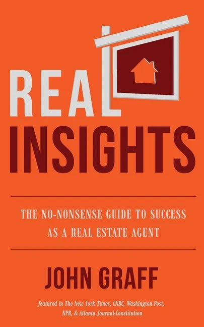 Real Insights: The No-Nonsense Guide to Success as a Real Estate Agent - Paperback