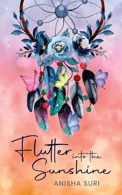 Flutter into the Sunshine - Paperback