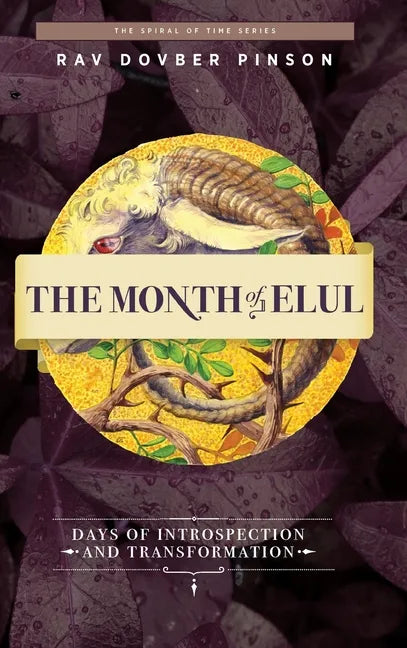 The Month of Elul: Days of Instrospection and Transformation - Hardcover