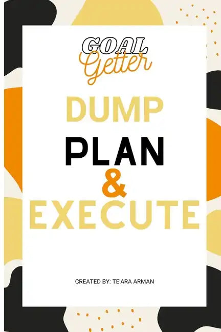 Goal Getter Dump Plan & Execute - Paperback