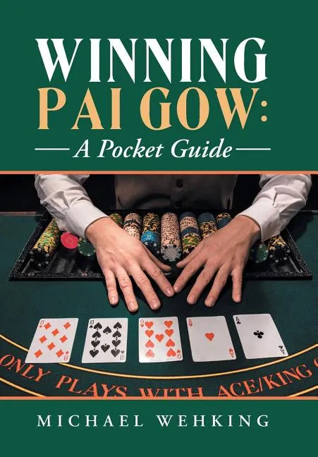 Winning Pai Gow: a Pocket Guide - Hardcover