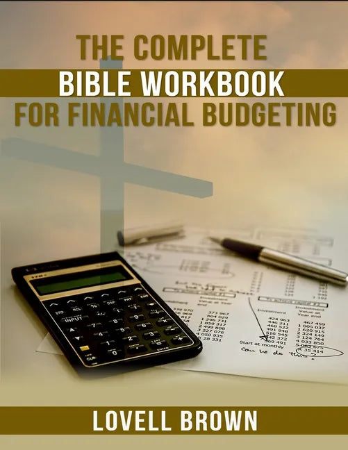 The Complete Bible Workbook For Financial Budgeting - Paperback