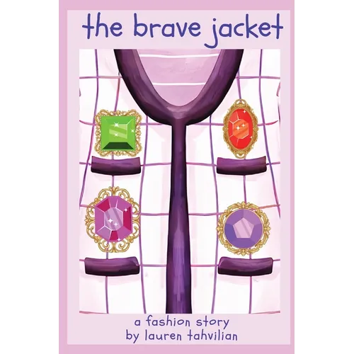 The Brave Jacket: A Fashion Story from The Busy Wardrobe - Paperback