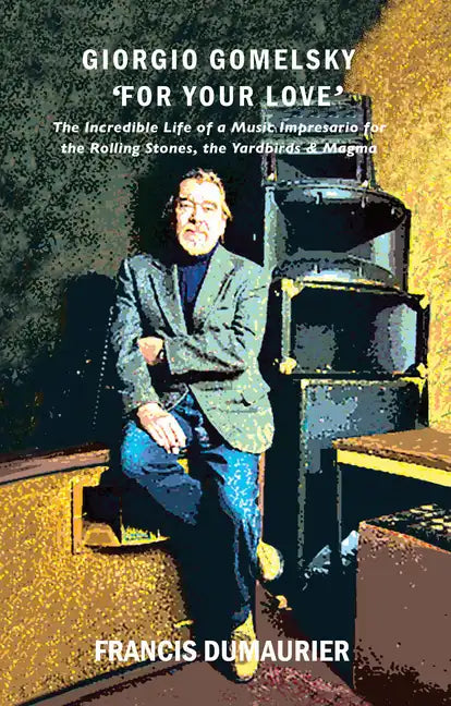 Giorgio Gomelsky 'For Your Love' - Paperback