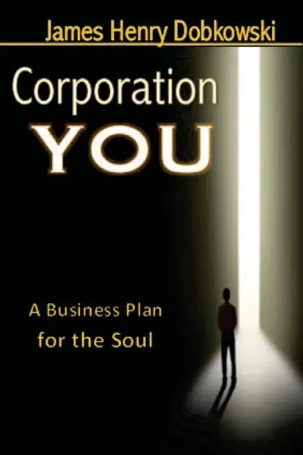 Corporation YOU: A Business Plan for the Soul - Paperback