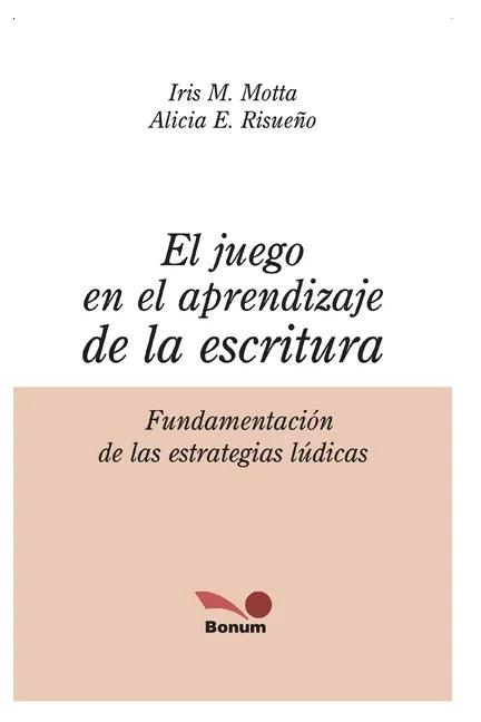 El Juego En El Aprendizaje de la Escritura: fundamentación de las estrategias lúdicas - Paperback