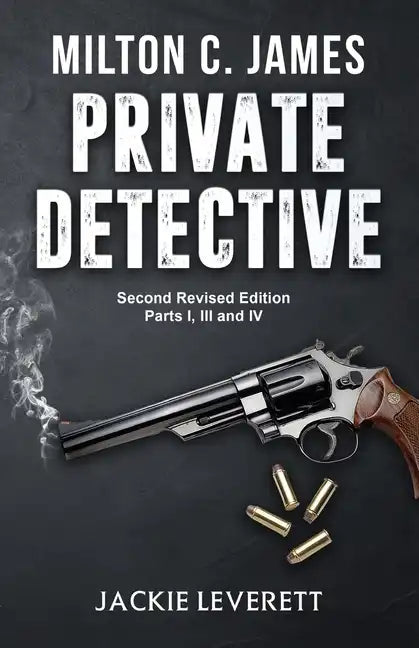 "Milton C. James"---Private Detective - Paperback