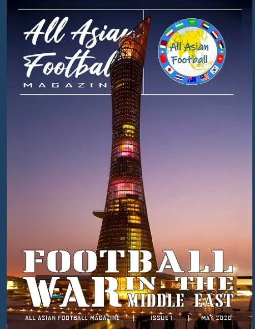 All Asian football Magazine: Football war in the Middle East - English Version - Paperback