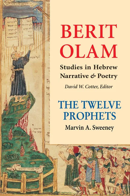 Berit Olam: The Twelve Prophets: Volume 2: Micah, Nahum, Habakkuk, Zephaniah, Haggai, Zechariah, Malachi Volume 2 - Paperback