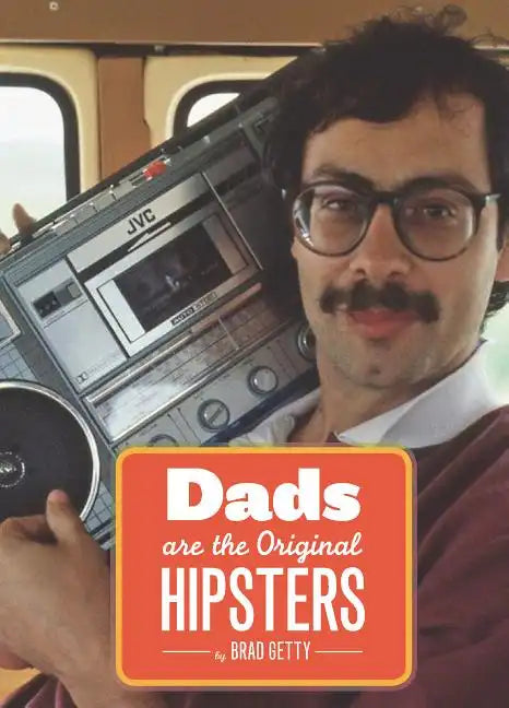 Dads Are the Original Hipsters - Paperback