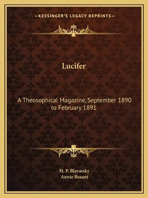 Lucifer: A Theosophical Magazine, September 1890 to February 1891 - Paperback
