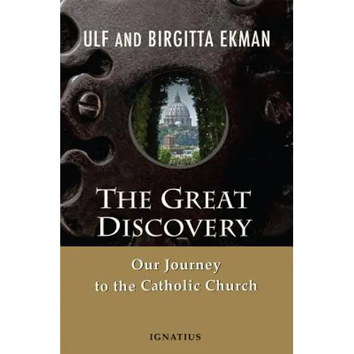 The Great Discovery: Our Journey to the Catholic Church - Paperback