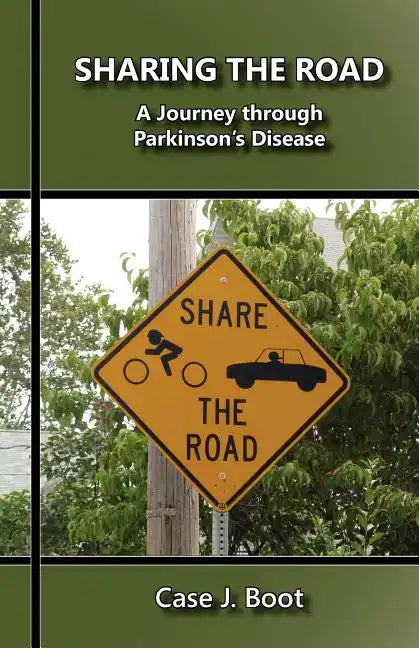 Sharing the Road: A Journey Through Parkinson's Disease - Paperback